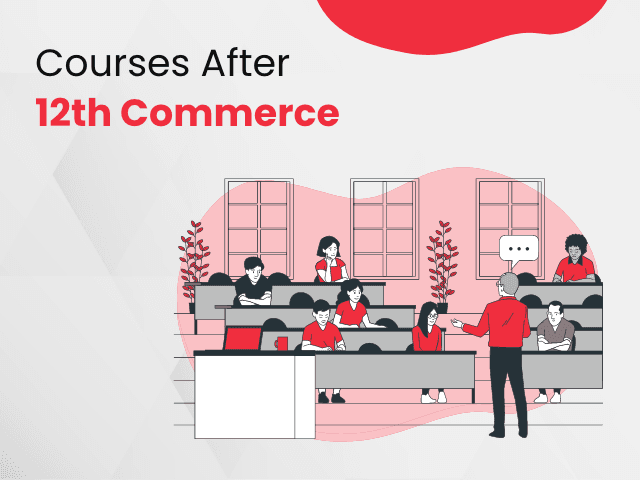 Best Courses After 12th Commerce: Top Career Options in 2026