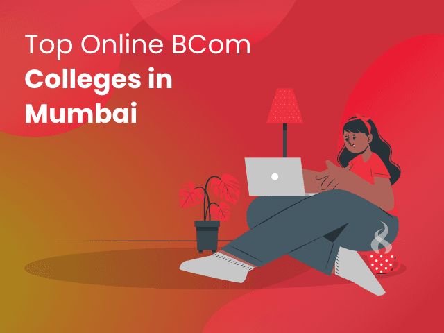 Best Online B.Com Colleges in Mumbai with Fees & Details