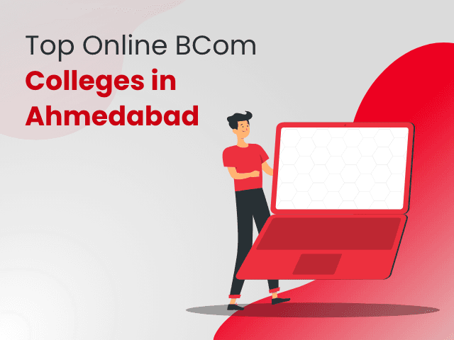 Top 10 Online B.Com Colleges in Ahmedabad