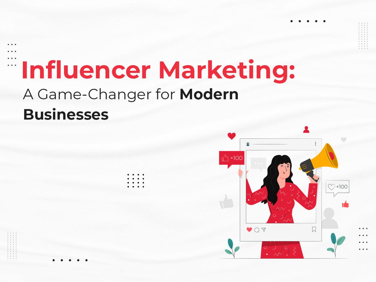 Influencer Marketing: A Game‑Changer for Modern Businesses in 2026