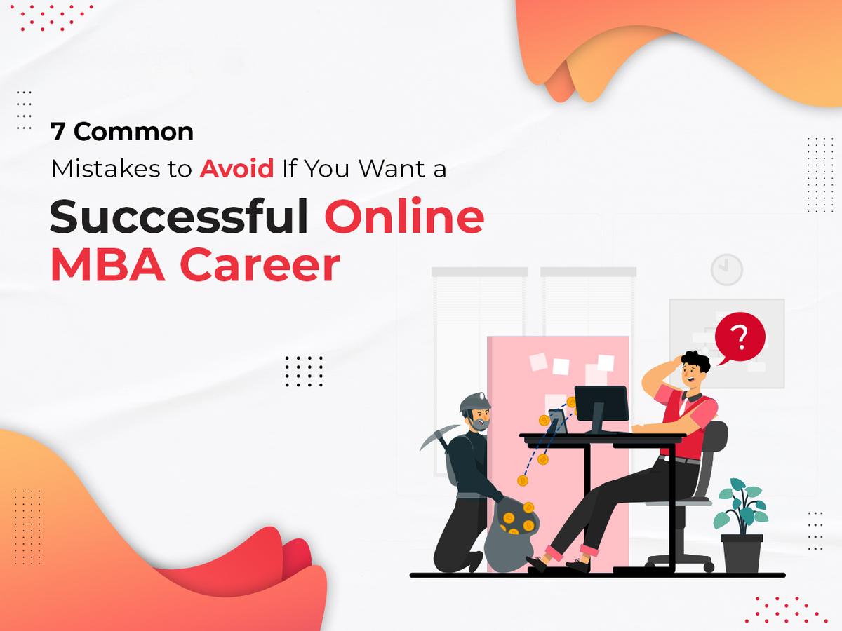 Common Mistakes to Avoid If You Want a Successful Online MBA Career