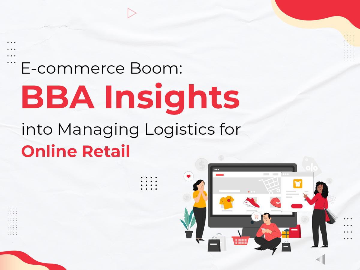 BBA Insights into Managing Logistics Online