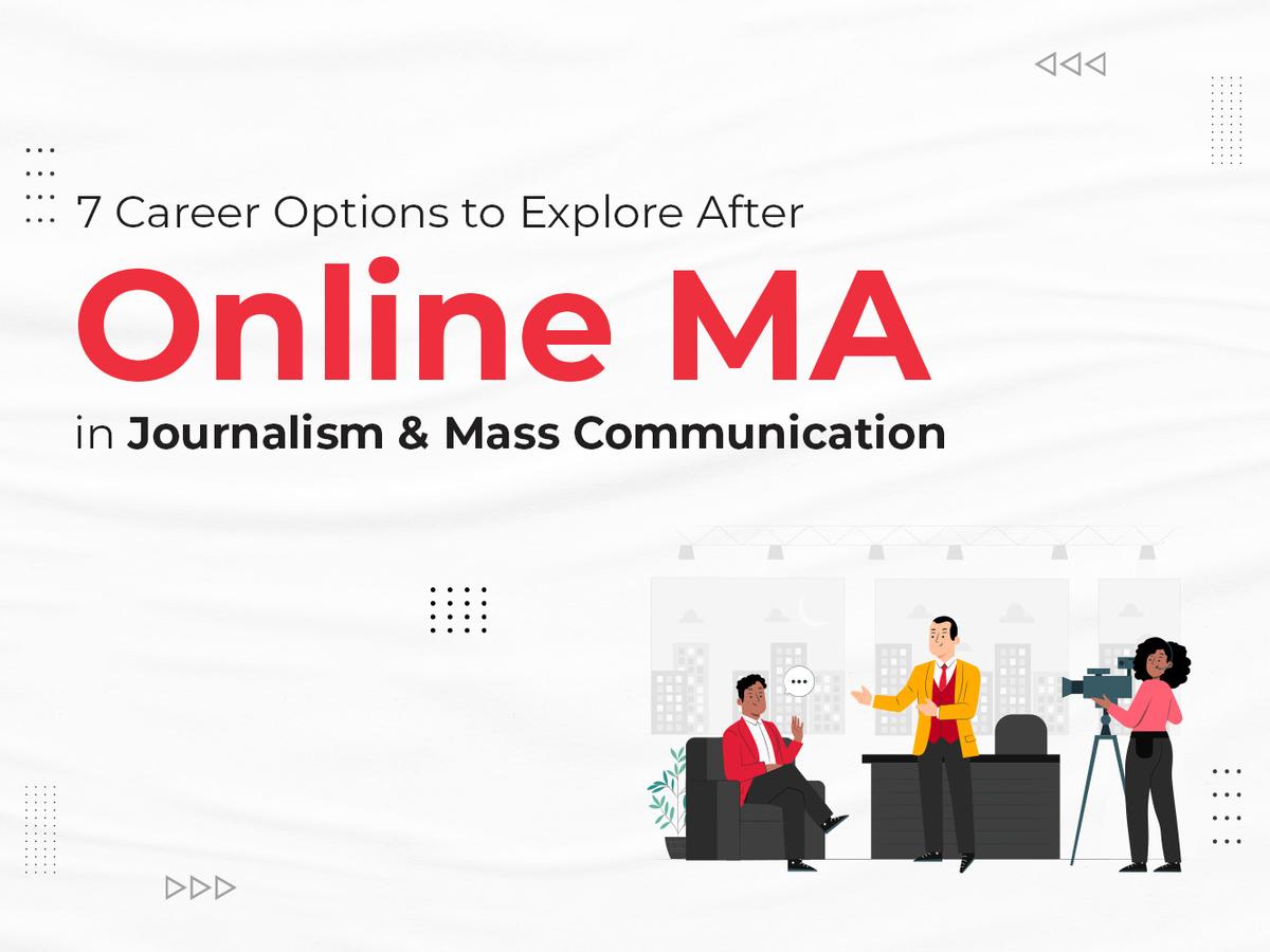Career Options to Explore After Online MA in Journalism & Mass Communication
