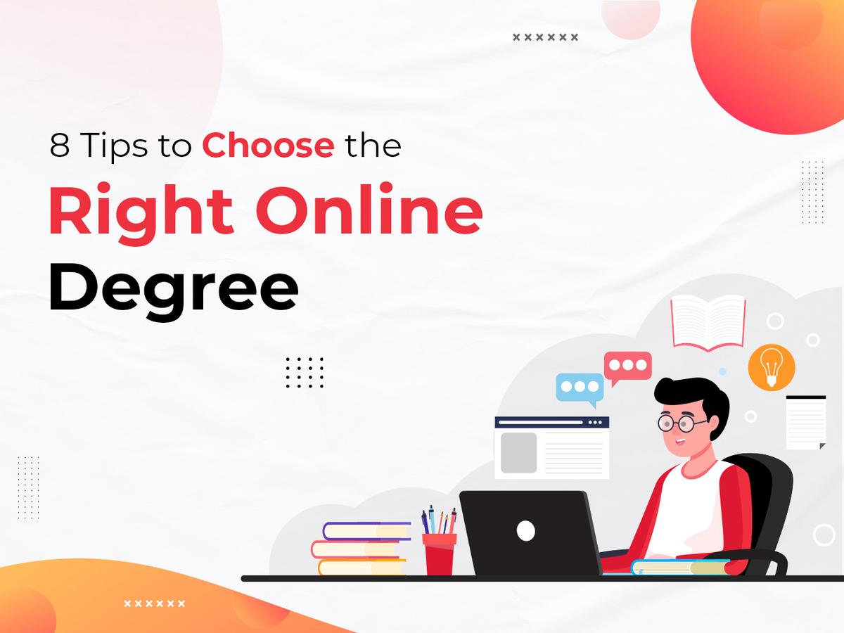 Top Tips To Choose The Right Online Degree