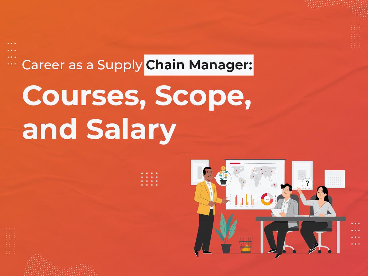 Supply Chain Manager Career Guide: Skills, Salary & Growth